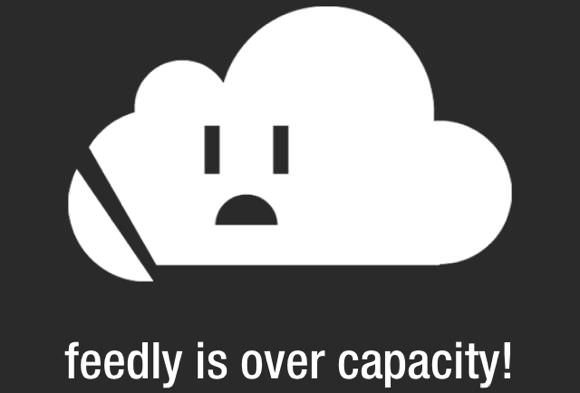 Feedly_is_over_capacity